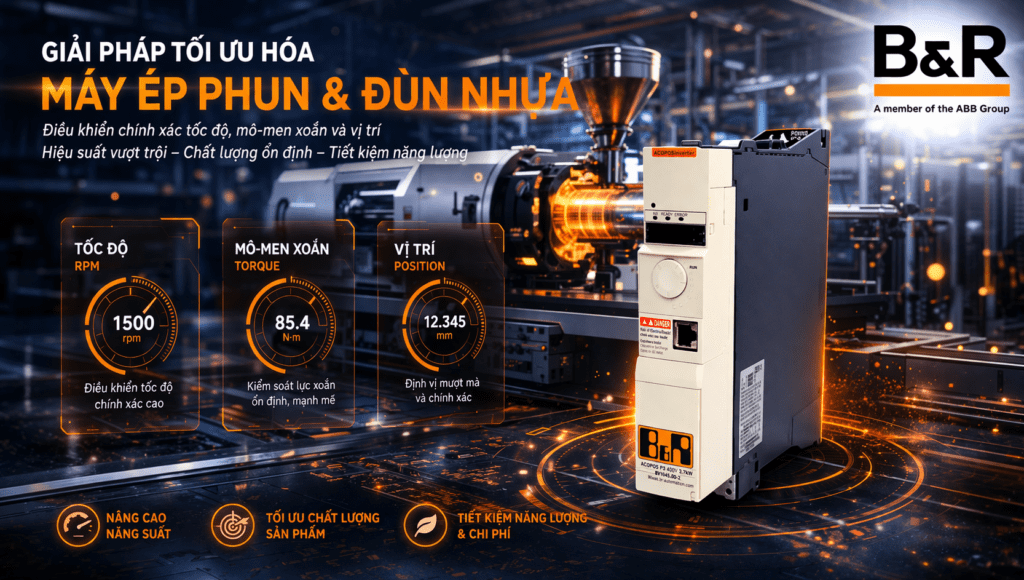 B&R Inverter Drive – Giải pháp tối ưu hóa máy ép phun & đùn nhựa với điều khiển chính xác tốc độ, mô-men xoắn và vị trí