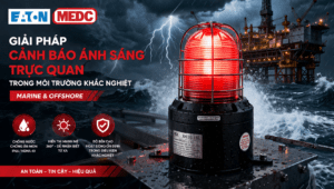 MEDC – Giải pháp cảnh báo ánh sáng trực quan trong môi trường khắc nghiệt (Marine & Offshore)